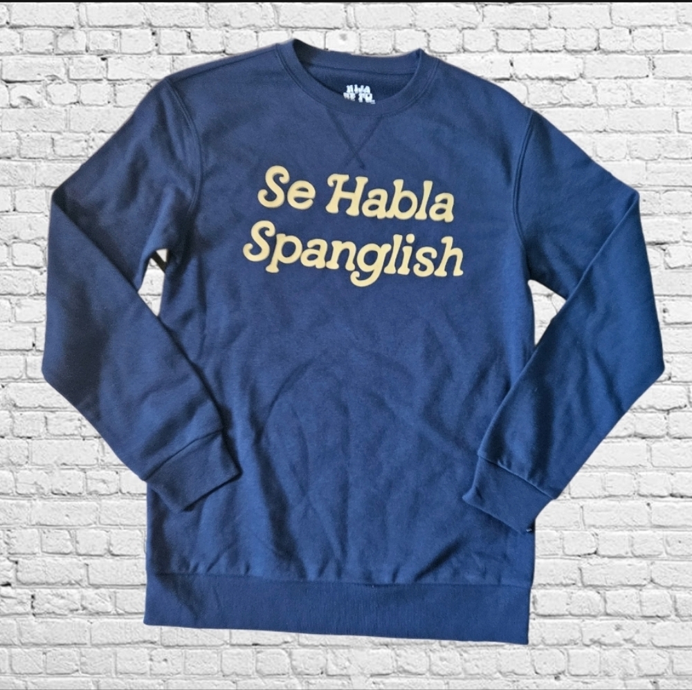 New without Tags. Hija de tu Madre  'Se Habla Spanglish' Sweater
